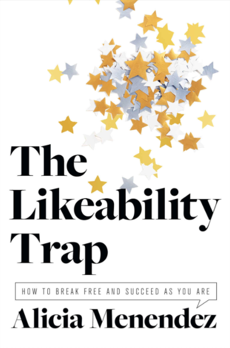 Front cover of the book 'The Likeability Trap' by Alicia Menendez.